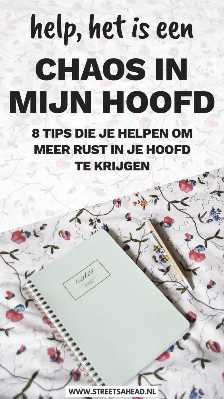 Help, chaos in mijn hoofd! 8 tips die helpen