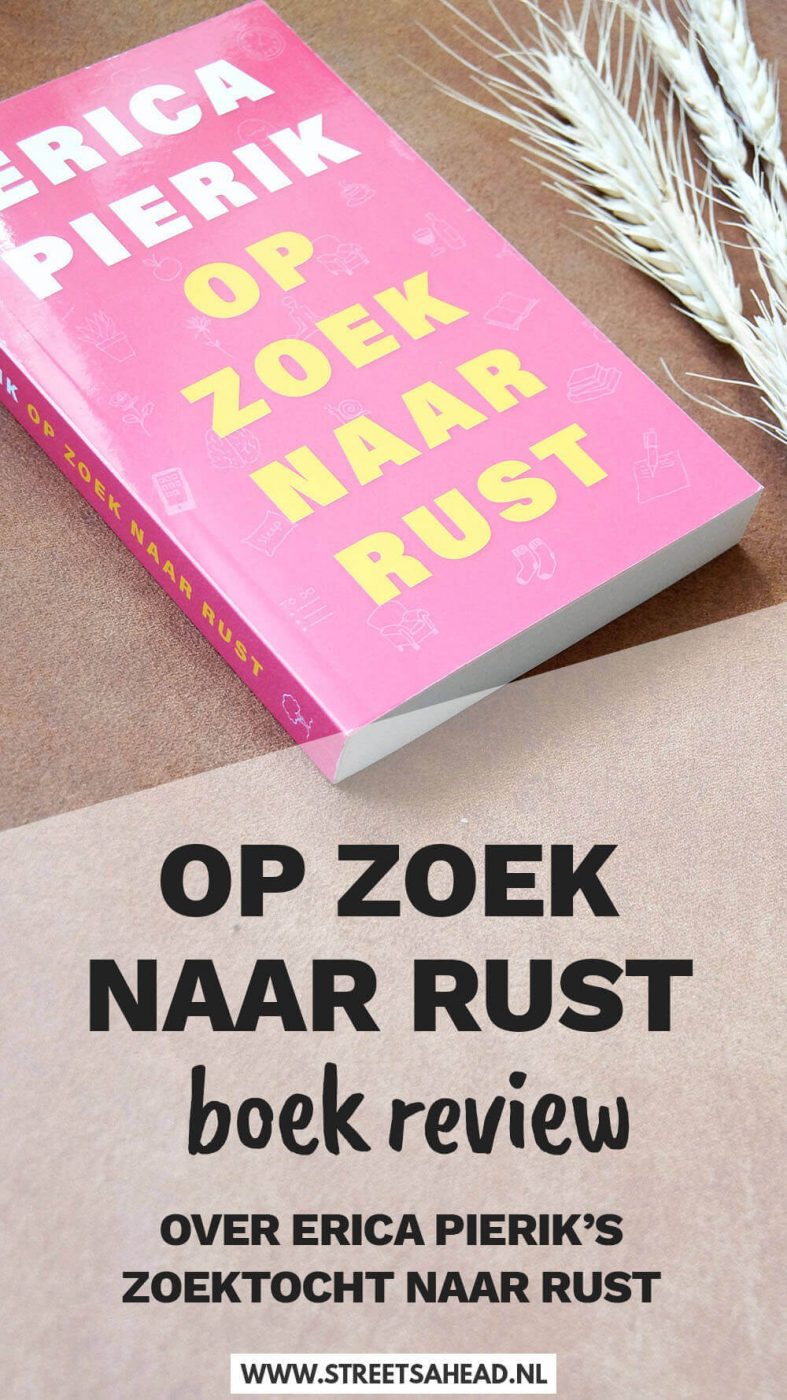 Boek review: Op zoek naar rust (over Erica's zoektocht naar rust)
