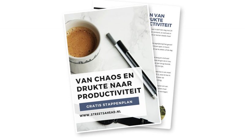Stappenplan Van chaos en drukte naar productiviteit