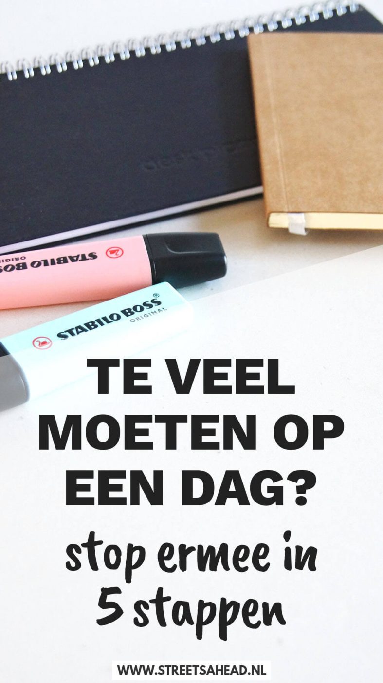 Te veel moeten op een dag? Stop ermee in 5 stappen